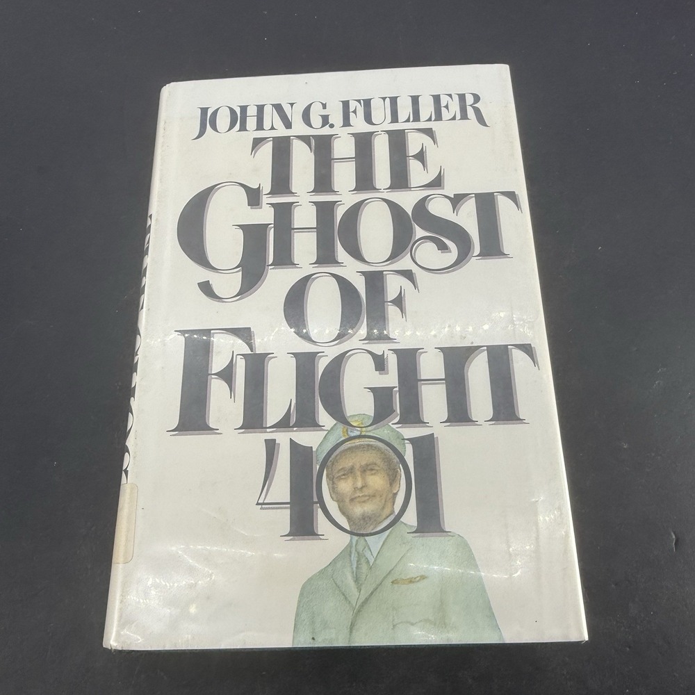 The Ghost of Flight 401 by John G. Fuller, 1976 Hardcover Ex Library